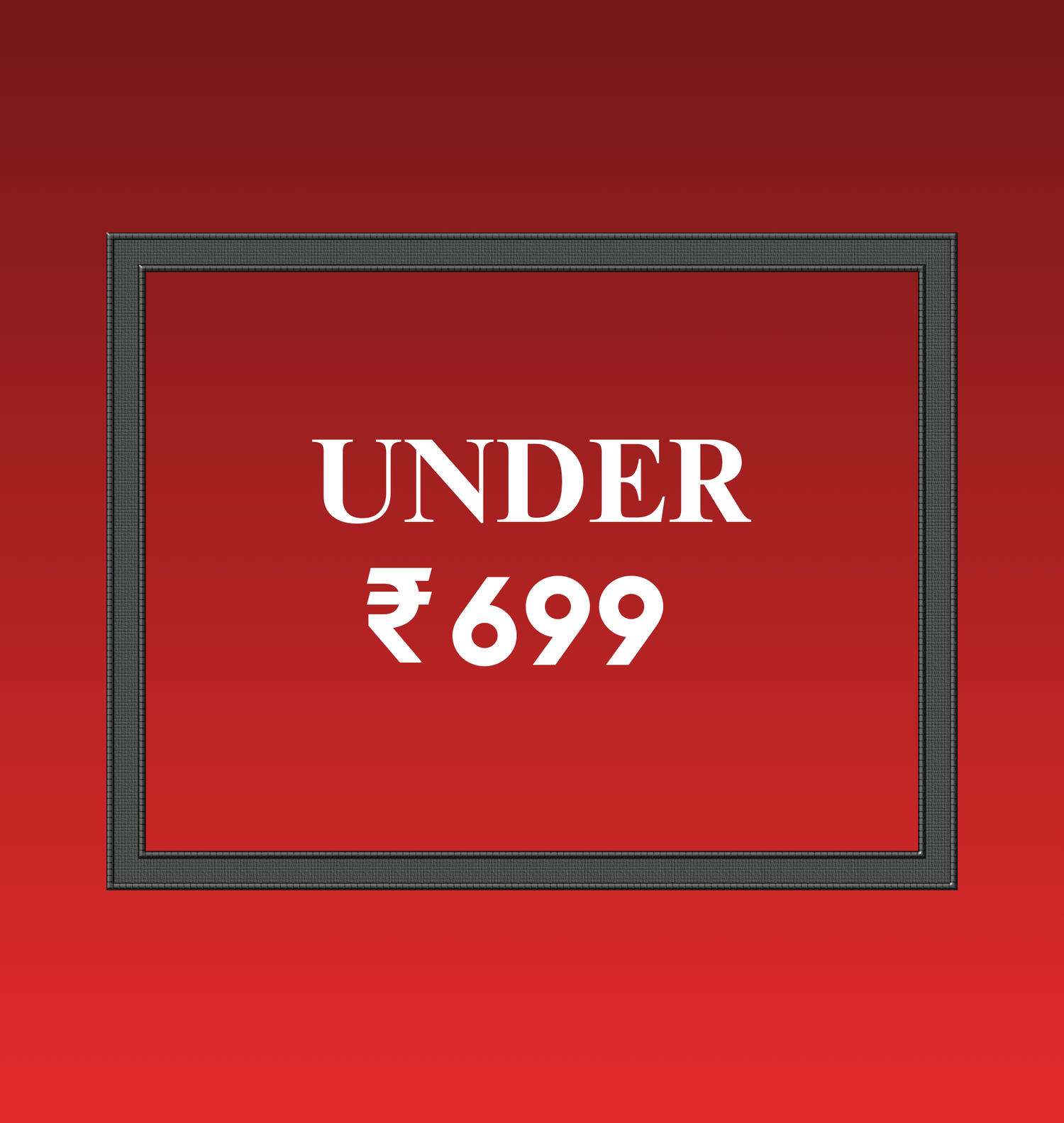 Under ₹699
